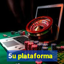 5u plataforma